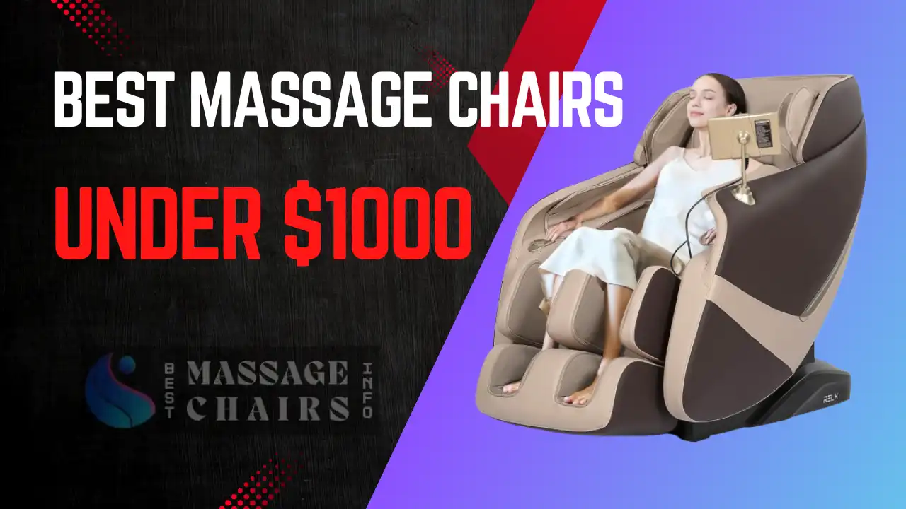 Best Massage Chair Under $1000